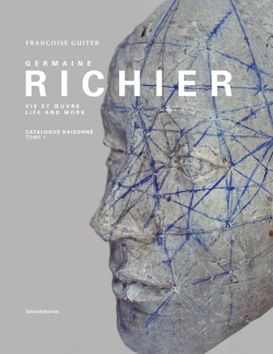Germaine Richier: Life and Work. Catalogue Raisonné – Vol. I, 1916-1946 von SILVANA EDITORIALE