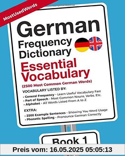German Frequency Dictionary - Essential Vocabulary: 2500 Most Common German Words (Learn German with the German Frequency Dictionaries, Band 1)