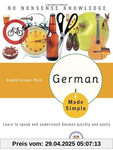 German Made Simple: Learn to speak and understand German quickly and easily