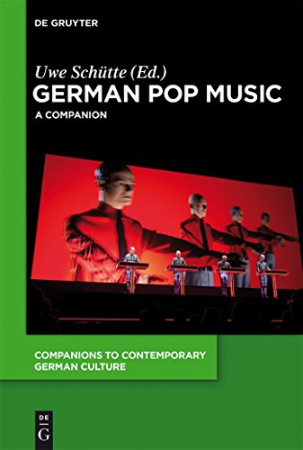 German Pop Music: A Companion (Companions to Contemporary German Culture, 6)