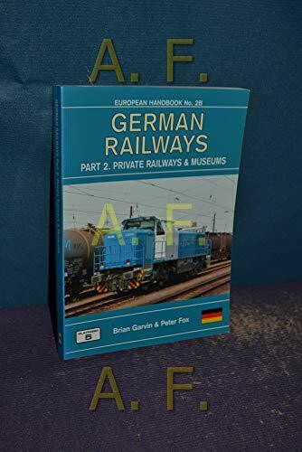 German Railways: Pt.2: Private Railways and Muzeums (German Railways: Private Railways and Muz...