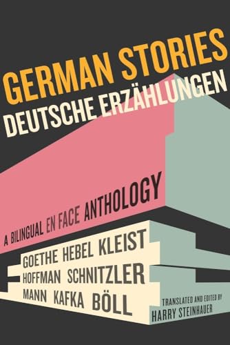 German Stories/Deutsche Erzahlungen: A Bilingual En Face Anthology German Stories/Deutsche Erzahlungen: A Bilingual En Face Anthology von University of California Press