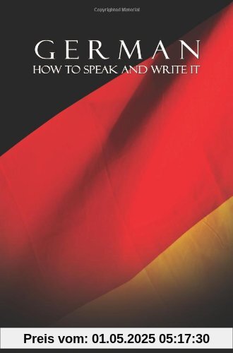 German: How to Speak and Write It (Beginners' Guides)