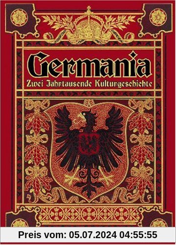 Germania: Zwei Jahrtausende deutsche Kulturgeschichte