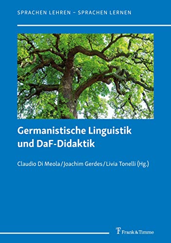 Germanistische Linguistik und DaF-Didaktik (Sprachen lehren – Sprachen lernen)