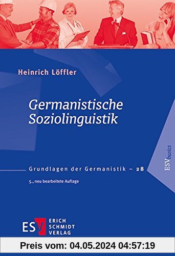 Germanistische Soziolinguistik (Grundlagen der Germanistik (GrG), Band 28)
