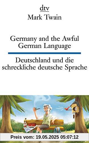 Germany and the Awful German Language Deutschland und die schreckliche deutsche Sprache (dtv zweisprachig)