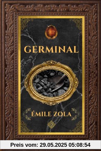 Germinal | Émile Zola: Édition collector intégrale - Grand format 15 cm x 22 cm - (Annotée d'une biographie)