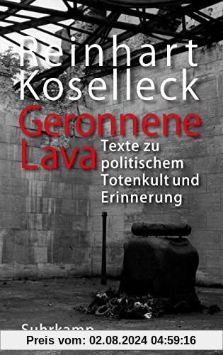 Geronnene Lava: Texte zu politischem Totenkult und Erinnerung