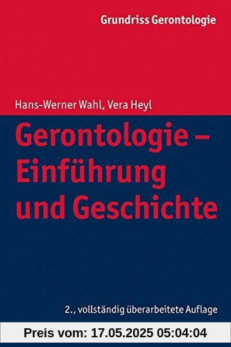 Gerontologie - Einführung und Geschichte (Grundriss Gerontologie) (Urban-Taschenbucher)