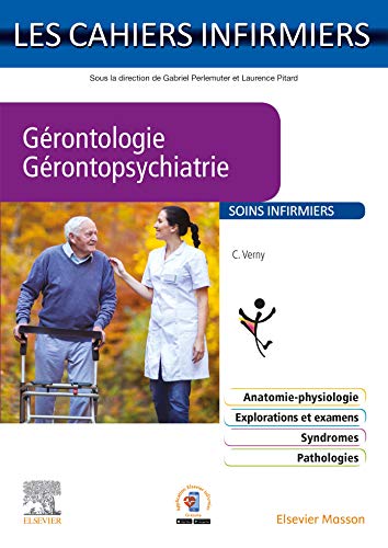 Gérontologie-Gérontopsychiatrie: Nouveaux cahiers spécialisés de l'infirmier(e) (NCSI)