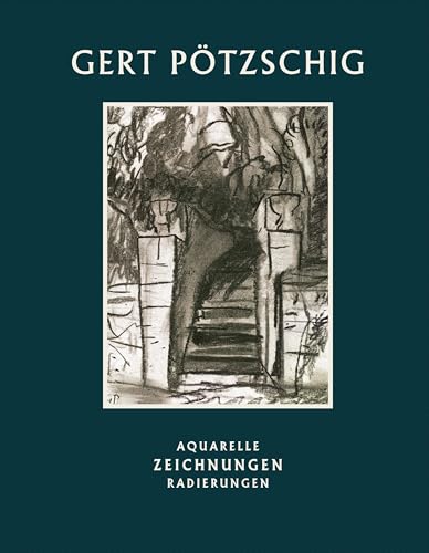 Gert Pötzschig: Aquarelle - Zeichnungen - Radierungen von Sax-Verlag