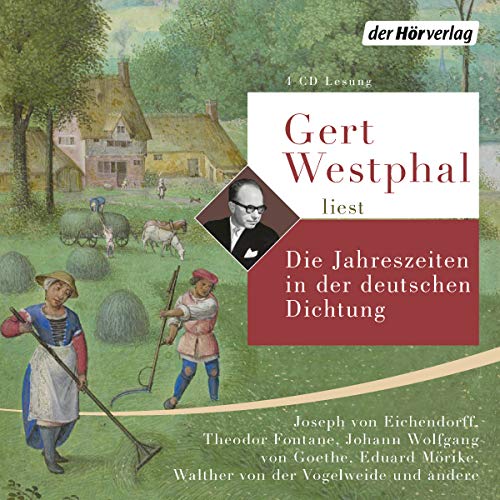 Gert Westphal liest: Die Jahreszeiten in der deutschen Dichtung: CD Standard Audio Format, Lesung
