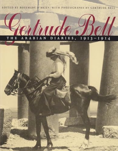 Gertrude Bell: The Arabian Diaries, 1913-1914 von Syracuse University Press