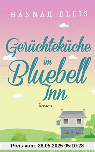 Gerüchteküche im Bluebell Inn (Hope Cove, Band 4)
