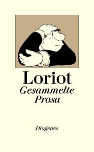Gesammelte Prosa. Von Loriot