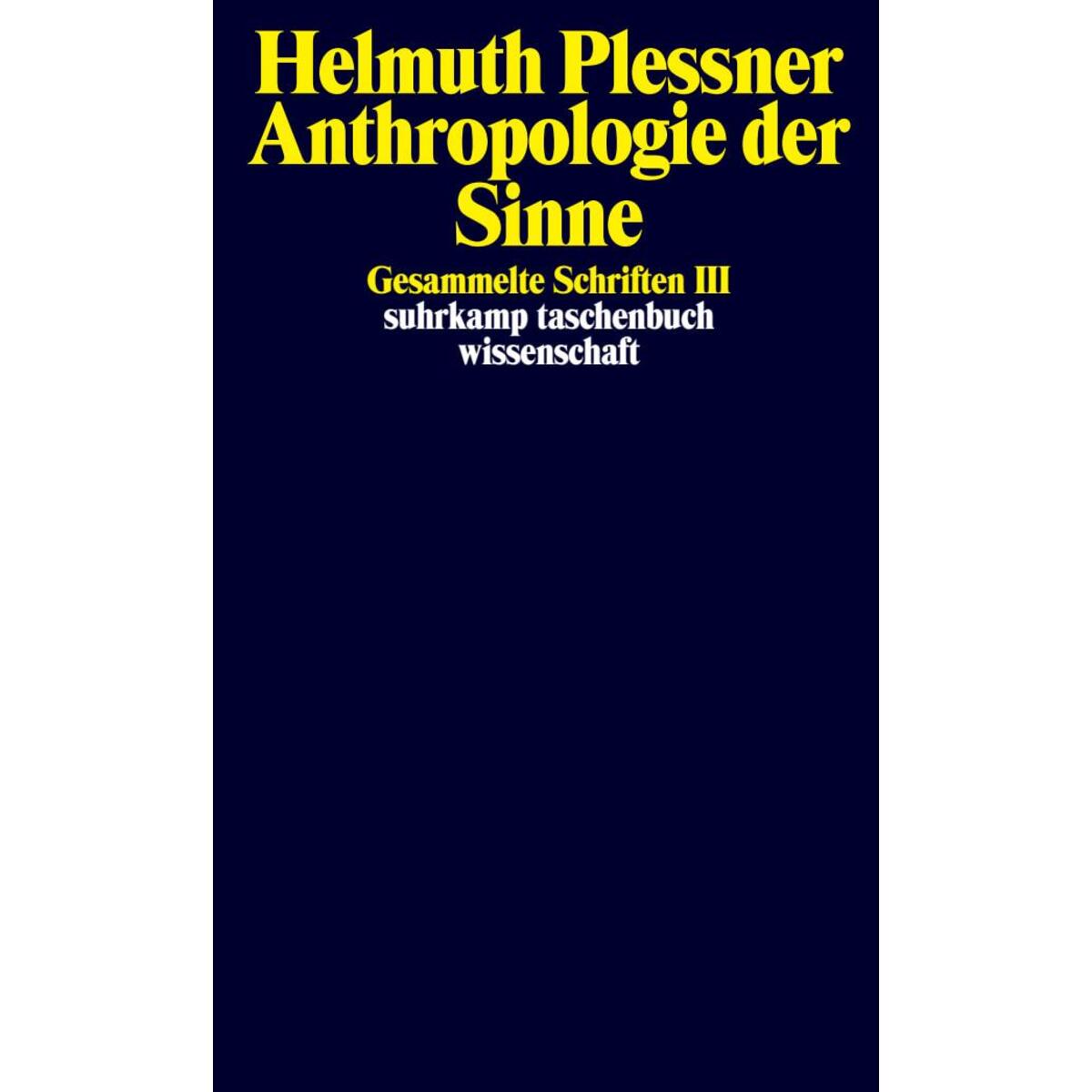 Gesammelte Schriften 3. Anthropologie der Sinne Gesammelte Schriften 3. Anthropologie der Sinne von Suhrkamp Verlag AG