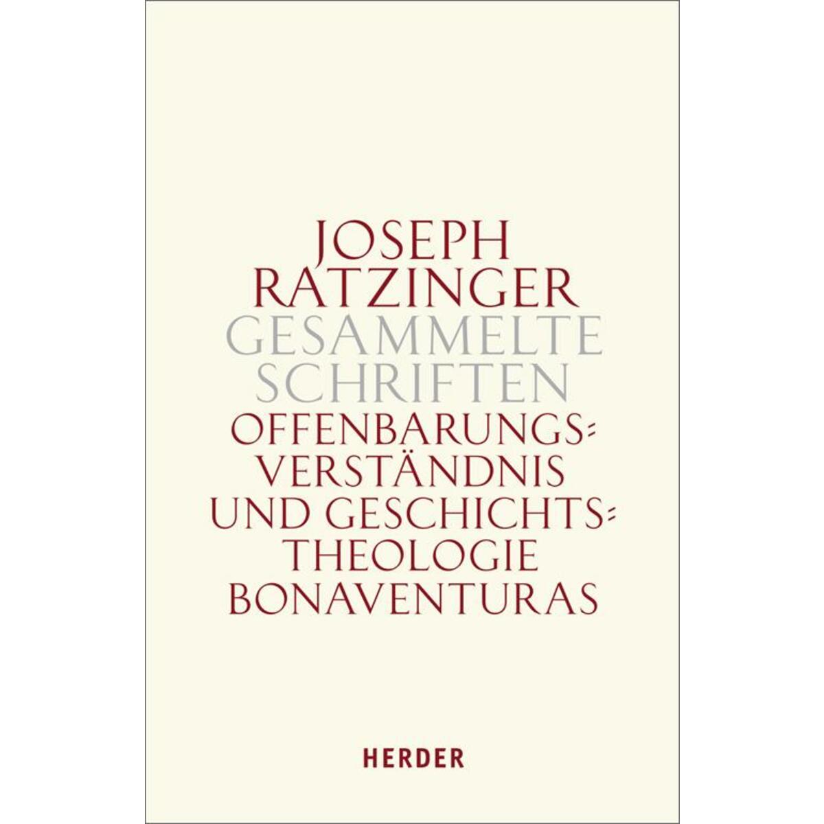 Gesammelte Schriften Band 2. Offenbarungsverständnis und Geschichtstheologie Bon... Gesammelte Schriften Band 2. Offenbarungsverständnis und Geschichtstheologie Bon... von Herder Verlag GmbH
