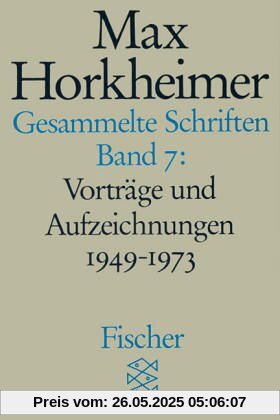 Gesammelte Schriften in 19 Bänden: Band 7: Vorträge und Aufzeichnungen 1949-1973: Vorträge und Aufzeichnungen 1949-1973. 1. Philosophisches 2. Würdigungen 3. Gespräche Gesammelte Schriften in 19 Bänden: Band 7: Vorträge und Aufzeichnungen 1949-1973: Vorträge und Aufzeichnungen 1949-1973. 1. Philosophisches 2. Würdigungen 3. Gespräche