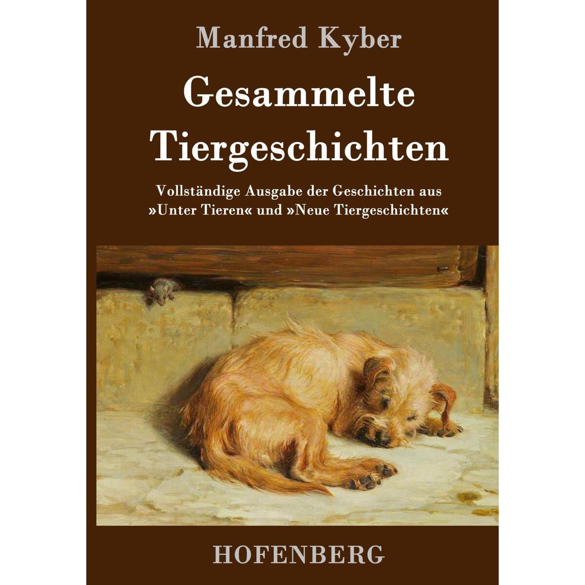 Gesammelte Tiergeschichten Gesammelte Tiergeschichten von Hofenberg