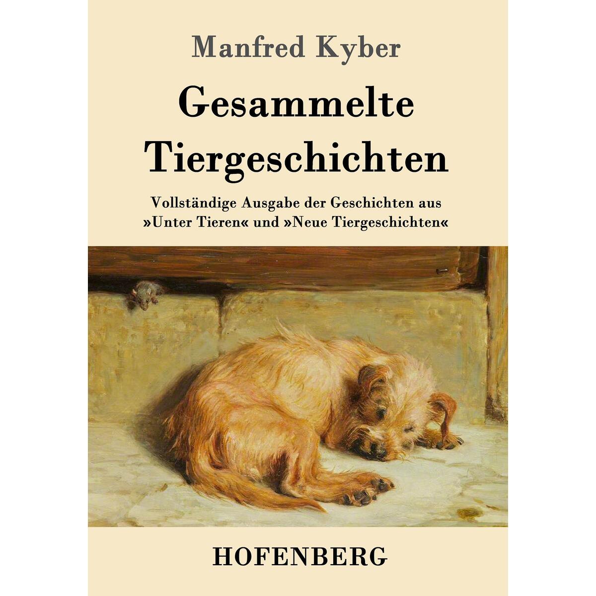 Gesammelte Tiergeschichten Gesammelte Tiergeschichten von Hofenberg