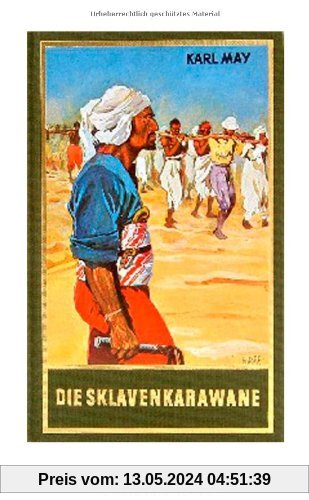 Gesammelte Werke, Bd.41, Die Sklavenkarawane: Erzählung aus dem Sudan, Band 41 der Gesammelten Werke