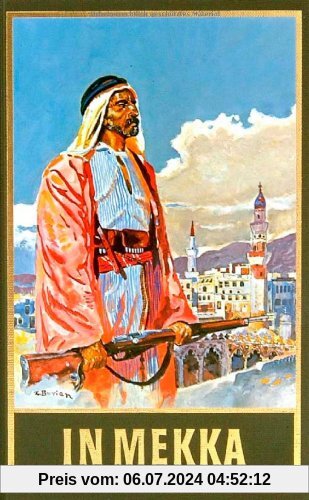 Gesammelte Werke, Bd.50, In Mekka: Fortführung von Karl Mays Reiseerzählung Am Jenseits, Band 50 der Gesammelten Werke