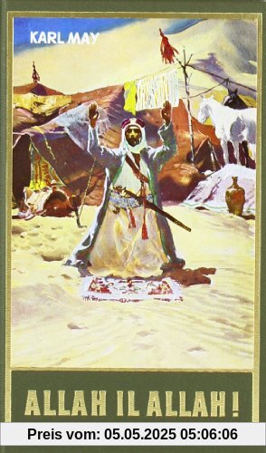 Gesammelte Werke, Bd.60, Allah il Allah: Reiseerzählung Gesammelte Werke, Bd.60, Allah il Allah: Reiseerzählung