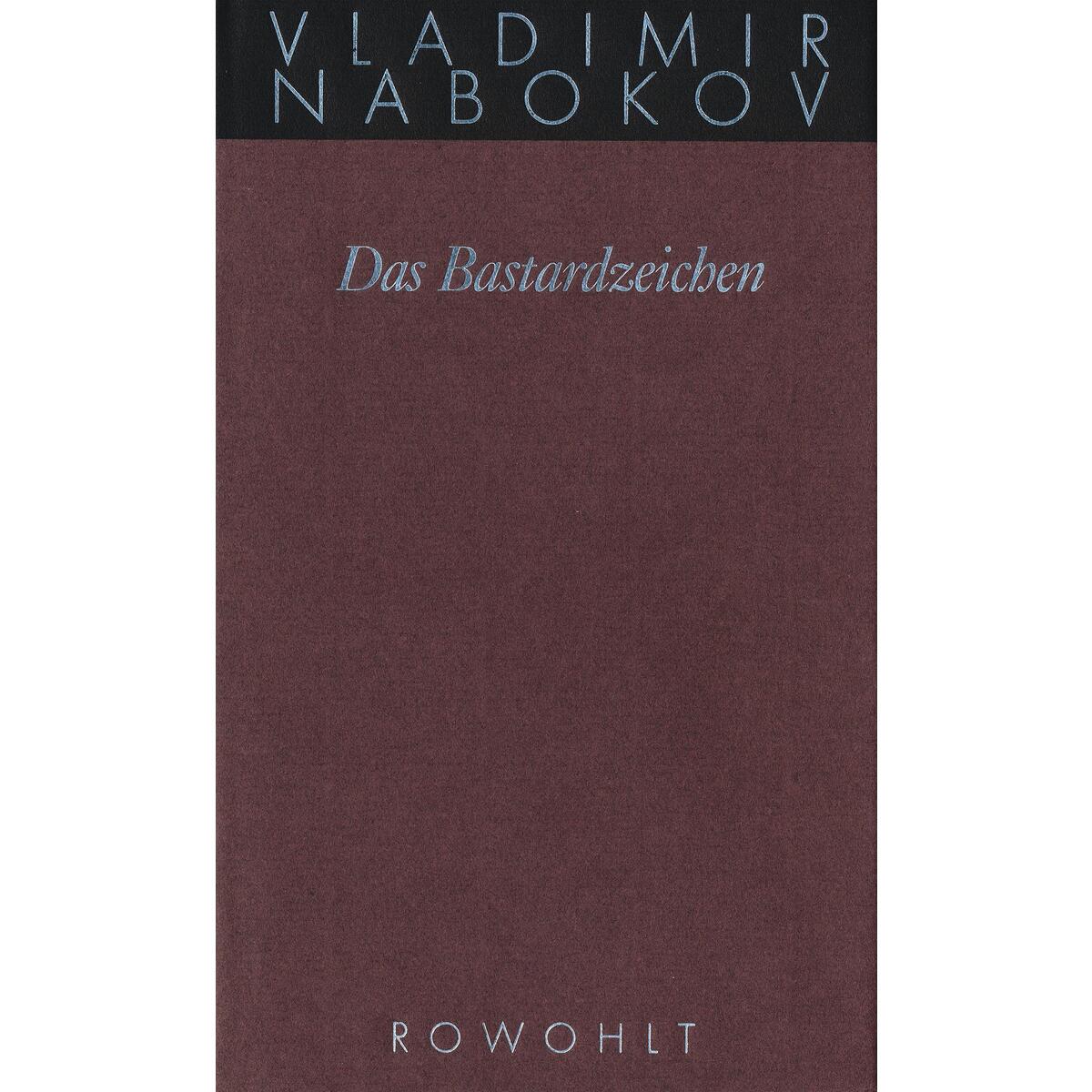 Gesammelte Werke 07. Das Bastardzeichen von Rowohlt Verlag GmbH