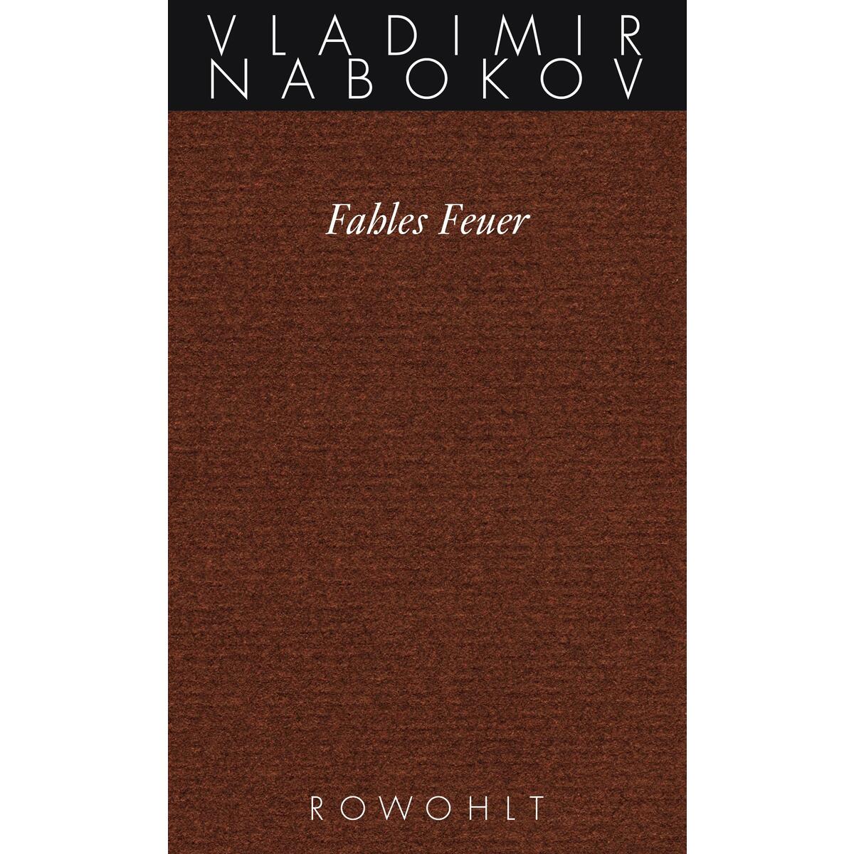 Gesammelte Werke 10. Fahles Feuer von Rowohlt Verlag GmbH