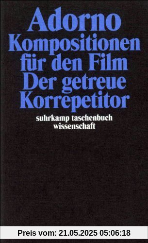 Gesammelte Werke in 20 Bänden: Band 15: Komposition für den Film. Der getreue Korrepetitor (suhrkamp taschenbuch wissenschaft)