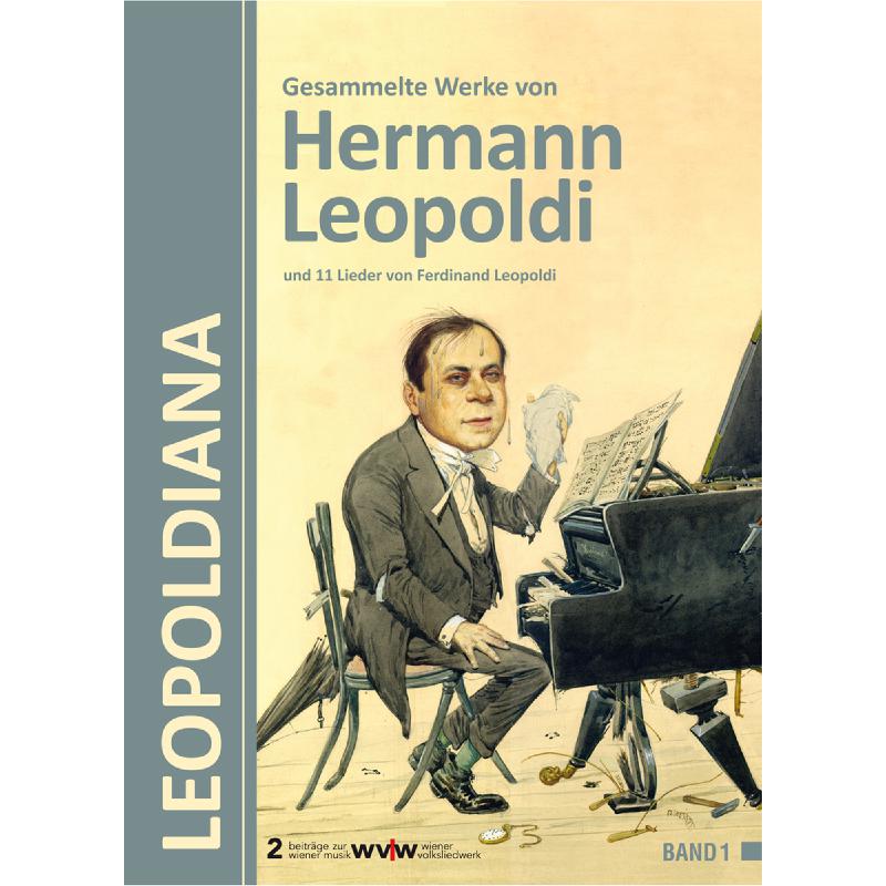 Gesammelte Werke von Hermann Leopoldi und 11 Lieder von Ferdinand Leopoldi