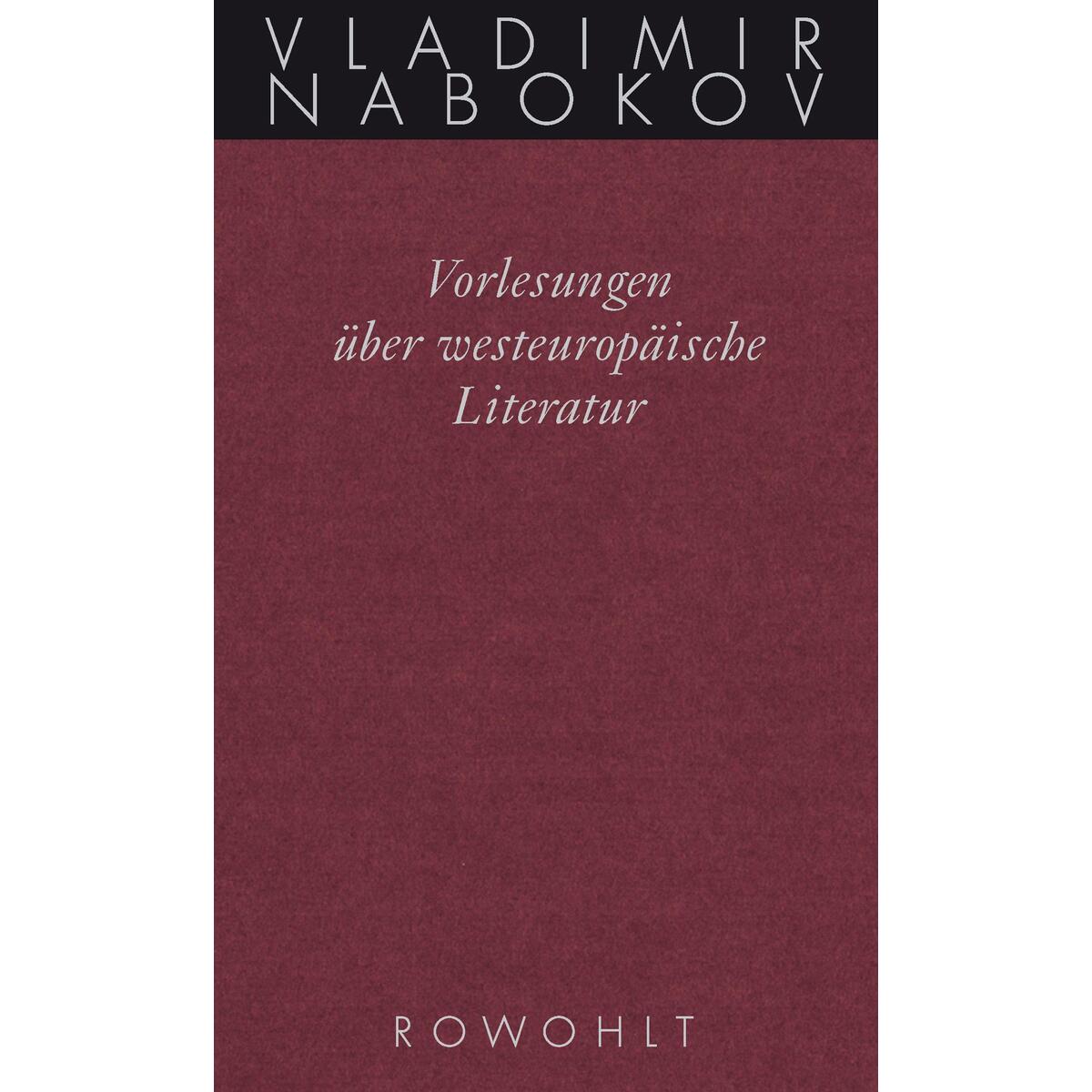 Gesammelte Werke. Band 18: Vorlesungen über westeuropäische Literatur von Rowohlt Verlag GmbH