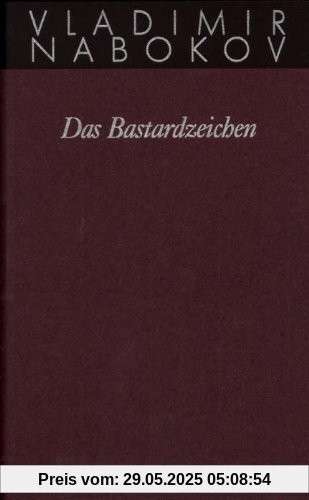 Gesammelte Werke. Band 7: Das Bastardzeichen: BD 7