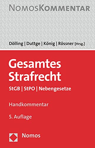 Gesamtes Strafrecht: StGB | StPO | Nebengesetze Gesamtes Strafrecht: StGB | StPO | Nebengesetze von Nomos Verlagsges.MBH + Co