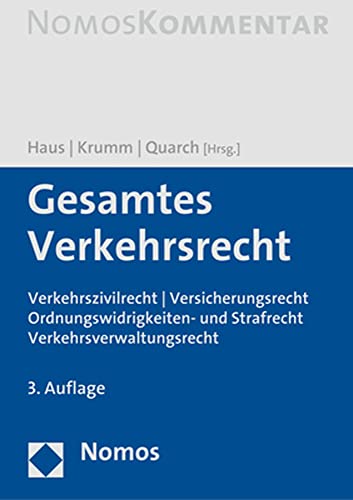 Gesamtes Verkehrsrecht: Verkehrszivilrecht | Versicherungsrecht | Ordnungswidrigkeiten- und Strafrecht | Verkehrsverwaltungsrecht von Nomos