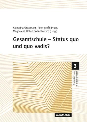 Gesamtschule – Status quo und quo vadis? (Profilentwicklung im Bildungswesen) von Waxmann