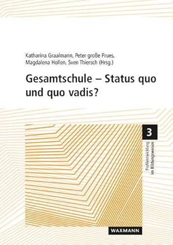 Gesamtschule â€“ Status quo und quo vadis? (Profilentwicklung im Bildungswesen) von Waxmann