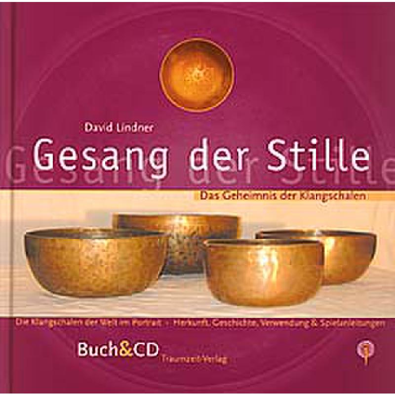 Gesang der Stille - das Geheimnis der Klangschalen