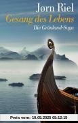 Gesang des Lebens: Die Grönland-Saga