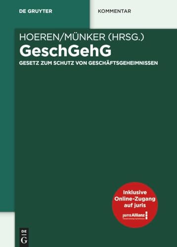 GeschGehG: Gesetz zum Schutz von Geschäftsgeheimnissen (De Gruyter Kommentar) von de Gruyter