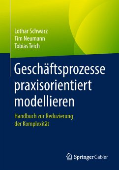 Geschäftsprozesse praxisorientiert modellieren (eBook, PDF) von Springer Berlin Heidelberg