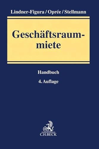 Geschäftsraummiete: Handbuch von Beck C. H.