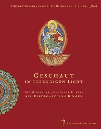 Geschaut im lebendigen Licht: Die Miniaturen des Liber Scivias der Hildegard von Bingen von Beuroner Kunstverlag