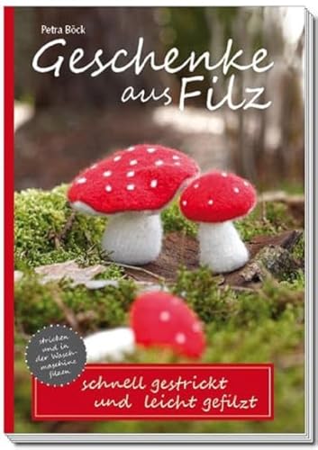 Geschenke aus Filz: schnell gestrickt und leicht gefilzt