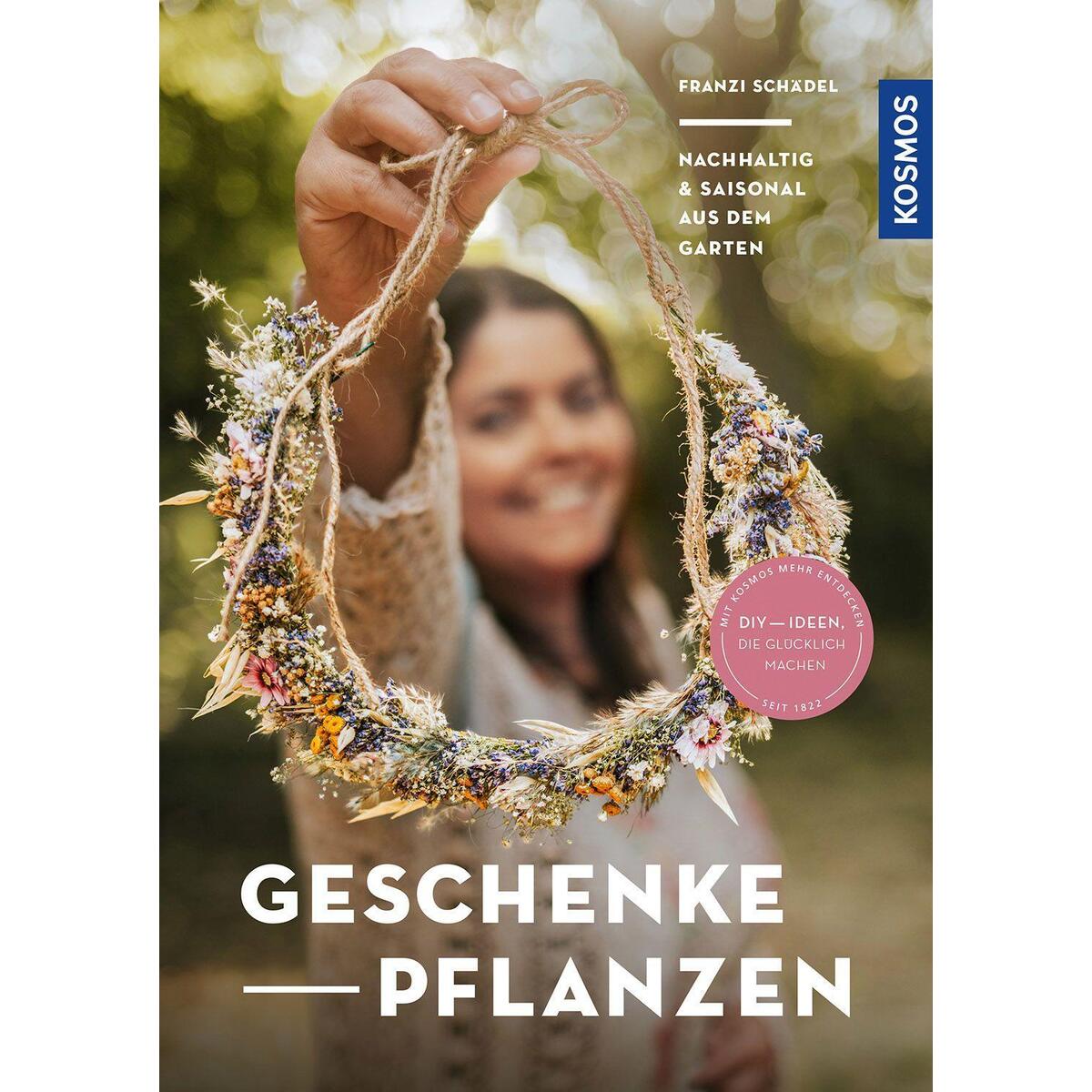 Geschenke pflanzen von Franckh-Kosmos