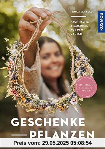 Geschenke pflanzen: Nachhaltig & saisonal aus dem Garten Geschenke pflanzen: Nachhaltig & saisonal aus dem Garten