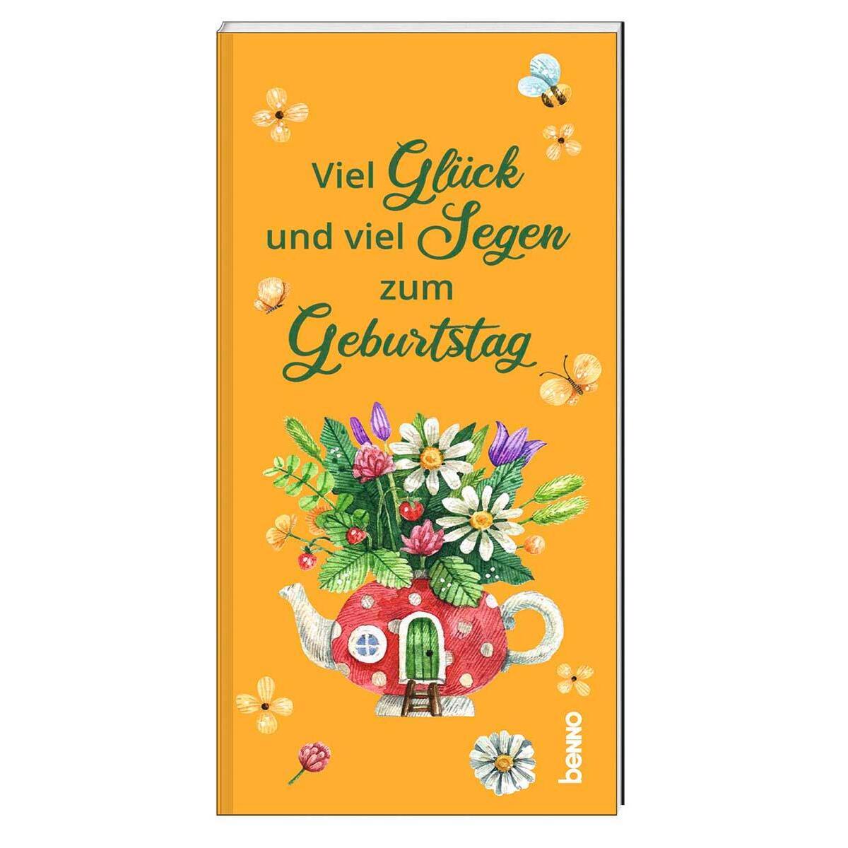 Geschenkheft »Viel Glück und viel Segen zum Geburtstag« Geschenkheft »Viel Glück und viel Segen zum Geburtstag« von St. Benno Verlag