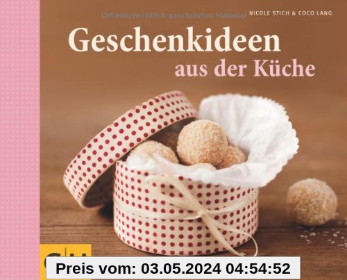 Geschenkideen aus der Küche (GU Themenkochbuch)