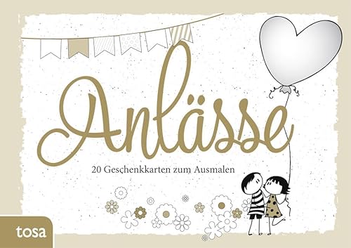 Geschenkkarten zum Ausmalen – Anlässe: 20 Geschenkkarten zum Ausmalen